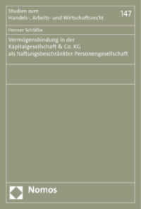 Vermögensbindung in der Kapitalgesellschaft & Co. KG als haftungsbeschränkter Personengesellschaft (Studien zum Handels-， Arbeits- und Wirtschaftsrecht 147)