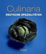 Culinaria. Deutsche Spezialitäten （2007. 460 S. m. zahlr. meist farb. Fotos u. Ktn.-Skizzen. 26 cm）