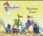 Irgendwie anders. Bd.2 Benimm-Kurs （2004. 28 S. m. zahlr. bunten Bild. 20 x 24 cm）