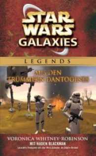 Star Wars Galaxies - Aus den Trümmern Dantooines (Star Wars Galaxies Bd.1) （2014. 320 S. 21.5 cm）