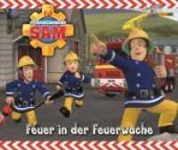 Feuerwehrmann Sam - Feuer in der Feuerwache (Feuerwehrmann Sam Bd.7) （2014. 32 S. durchgehend vierfarbig. 23.8 cm）