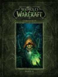 World of Warcraft: Chroniken Bd.2 （3. Aufl. 2017. 208 S. m. farb. Illustr. 31,5 cm）