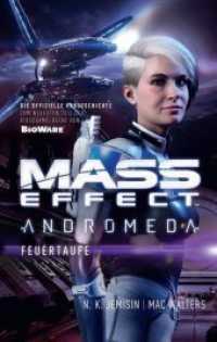 Mass Effect Andromeda - Feuertaufe : Die offizielle Vorgeschichte (Mass Effect Andromeda Bd.2) （2017. 400 S. 22 cm）