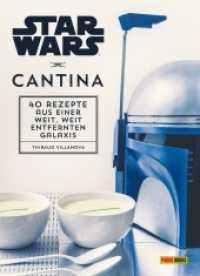 Star Wars Cantina : 40 Rezepte aus einer weit, weit entfernten Galaxis (Star Wars) （4. Aufl. 2017. 144 S. m. farb. Abb. 29.8 cm）