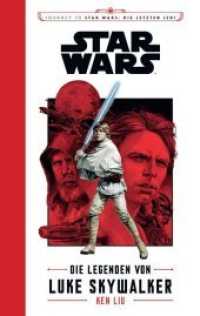 Star Wars: Journey to Star Wars: Die letzten Jedi - Die Legenden von Luke Skywalker (Star Wars) （2017. 352 S. 21.5 cm）