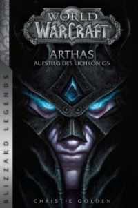 World of Warcraft: Arthas - Aufstieg des Lichkönigs (World of Warcraft) （2018. 352 S. 21.5 cm）