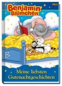 Benjamin Blümchen: Meine liebsten Gutenachtgeschichten (Benjamin Blümchen) （2019. 48 S. Durchgehend vierfarbig. 29.4 cm）