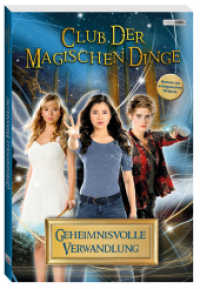 Club der magischen Dinge: Band 1 - Geheimnisvolle Verwandlung Bd.1 : Roman