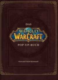 World of Warcraft: Das große Pop-Up Buch : Pop-up Buch （2019. 20 S. 10 Pop-Up Doppelseiten. 29.2 cm）