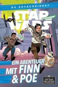Star Wars: Du entscheidest: Ein Abenteuer mit Finn und Poe : Journey to Star Wars: Der Aufstieg Skywalkers (Star Wars) （2020. 144 S. einige Illustrationen. 18.1 cm）