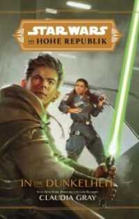Star Wars: Die Hohe Republik - In die Dunkelheit (Die Hohe Republik - Phase 1) （2021. 416 S. 1 Doppelseite Timeline. 21.5 cm）