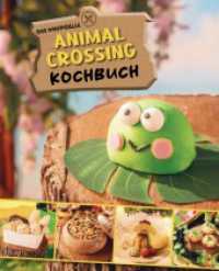 Das inoffizielle Animal Crossing Kochbuch （2023. 144 S. Durchgehend vierfarbig. 26.2 cm）