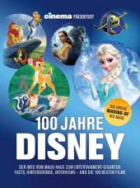 Cinema präsentiert: 100 Jahre Disney : Der Weg vom Maus-Haus zum Entertainment-Giganten: Facts, Hintergründe, Interviews - und die besten hundert Filme （2023. 226 S. Durchgehend vierfarbig. 28.1 cm）