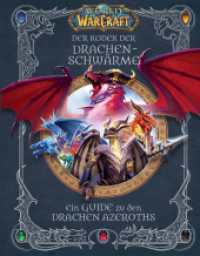 World of Warcraft: Der Kodex der Drachenschwärme : Ein Guide zu den Drachen Azeroths （2024. 192 S. Durchgehend vierfarbig. 26.2 cm）