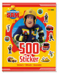 Feuerwehrmann Sam: 500 Sticker - Stickern - Rätseln - Ausmalen : Activitybuch mit Stickern （2024. 32 S. Durchgehend vierfarbig; 4 Bögen mit Stickern. 26.5 cm）