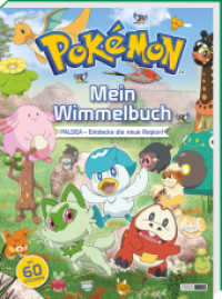 Pokémon: Mein Wimmelbuch: Paldea - Entdecke die neue Region! : Wimmelbuch mit 60 Stickern （2024. 32 S. Durchgehend vierfarbig; 2 Bögen mit 60 Stickern. 29.4）