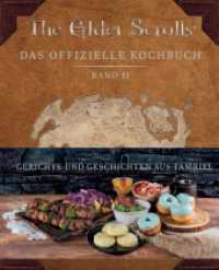 The Elder Scrolls: Das offizielle Kochbuch Band 2: Gerichte und Geschichten aus Tamriel : Bd. 2 （2024. 208 S. Durchgehend vierfarbig. 26.1 cm）