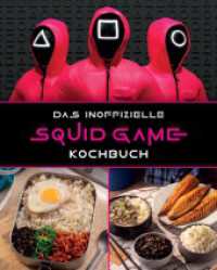 Das inoffizielle Squid Game Kochbuch （2024. 144 S. Durchgehend vierfarbig. 26.2 cm）