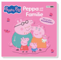 Peppa Pig: Peppa und ihre Familie : Pappbilderbuch mit einem Puzzleteil pro Seite. Bilderbuch. (Peppa Pig) （2025. 12 S. Durchgehend vierfarbig. 18 cm）