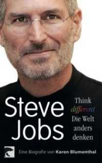 Steve Jobs : Think Different - Die Welt Anders Denken