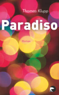 Paradiso : Roman. Ausgezeichnet mit dem Nicolas-Born-Debütpreis 2009 und dem Ausgezeichnet mit dem Rauriser Literaturpreis 2010 (BVT 916) （4. Aufl. 2013. 208 S. 187.00 mm）