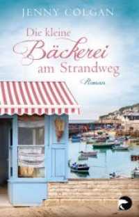 Die kleine Bäckerei am Strandweg : Roman | Romantisch-humorvoller Frauenroman mit leckeren Rezepten (BVT 1053) （24. Aufl. 2016. 496 S. 187.00 mm）