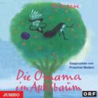 Die Omama im Apfelbaum, 1 Audio-CD : 50 Min. （2004. 142 x 125 mm）