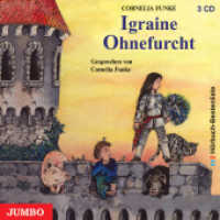 Igraine Ohnefurcht, 3 Audio-CDs : 73 Min.. Lesung （1., Aufl. 2004. 12.5 x 14.2 cm）