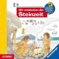Wir entdecken die Steinzeit, Audio-CD : 60 Min.. CD Standard Audio Format.Hörspiel (Wieso? Weshalb? Warum?) （1., Aufl. 2006. 12.5 x 14.3 cm）