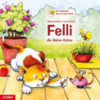 Felli, die kleine Katze : Bilderbuch (Kinderleichter Sprach-Spiel-Spaß) （1. Auflage. 2009. 40 S. durchgehend farbig illustriert. 253.00 mm）