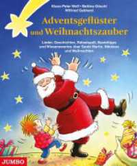 Adventsgeflüster und Weihnachtszauber : Lieder, Geschichten, Rätselspaß, Basteltipps und Wissenswertes zu St. Martin, Nikolaus und Weihnachten. Bilderbuch （1. Auflage. 2008. 96 S. durchgehend farbig illustriert. 272.00 mm）