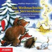 Ein Weihnachtsbär im Sternenhaus, 1 Audio-CD : Ein Glitzerkonzert für Brummbässe und Glockenstimmen. 55 Min.. Lesung （2008. Beil.: Booklet. 12.4 x 14.2 cm）