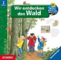 Wir entdecken den Wald, Audio-CD : 70 Min.. CD Standard Audio Format.Hörspiel (Wieso? Weshalb? Warum?) （2009. 12.5 x 14.3 cm）