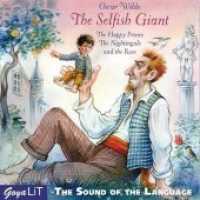 The Selfish Giant, Audio-CD : The Happy Prince, The Nightingale and the Rose. 60 Min.. Lesung (GoyaLiT) （2009. Beil.: Booklet. 12.4 x 14.2 cm）