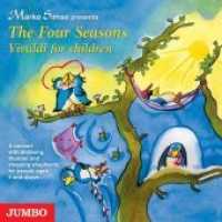The Four Seasons, Audio-CD : Vivaldi for children. A concert with birdsong, thunder and sleeping shepherds. 45 Min. （2010. 12.4 x 14.2 cm）