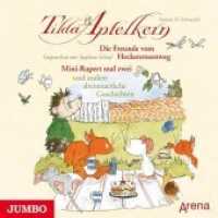 Tilda Apfelkern - Die Freunde vom Heckenrosenweg / Mini-Rupert mal zwei, Audio-CD : Mini-Rupert mal zwei und andere abenteuerliche Geschichten. 75 Min.. Lesung (Tilda Apfelkern) （2011. 12.4 x 14.2 cm）
