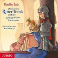 Der kleine Ritter Trenk und der ganz gemeine Zahnwurm, 1 Audio-CD : 49 Min.. Lesung (Der kleine Ritter Trenk 5) （2013. 1 CD. 12.4 x 14.2 cm）