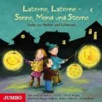 Laterne, Laterne - Sonne, Mond und Sterne, Audio-CD : Lieder zur Herbst- und Lichterzeit. 34 Min.. Musik （2013. 1 CD. 12.4 x 14.2 cm）