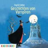 Geschichten von Vampiren, 1 Audio-CD : 45 Min.. Lesung (Kinder Kinder) （2013. 12.4 x 14.2 cm）