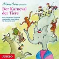 Der Karneval der Tiere, 1 Audio-CD : Eine Geschichte zur Musik von Camille Saint-Saëns für Menschen ab 5. 56 Min.. Lesung （2013. 12.4 x 14.2 cm）