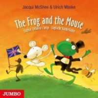 The Frog an the Mouse, Audio-CD : English Children's Songs / Englische Kinderlieder. 37 Min.. Musik. （2015. 12.4 x 14.2 cm）