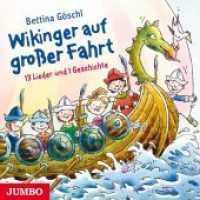 Wikinger auf großer Fahrt, Audio-CD : 10 Lieder und 1 Geschichte. 78 Min.. Musik （2014. 1 CD. 12.4 x 14.2 cm）