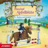 Ponyhof Apfelblüte - Paulina und Lancelot, 1 Audio-CD : Paulina und Lancelot. 78 Min.. Lesung (Ponyhof Apfelblüte 2) （2014. 1 CD. 12.4 x 14.2 cm）