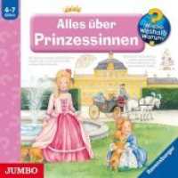 Alles über Prinzessinnen, Audio-CD : 67 Min.. CD Standard Audio Format.Hörspiel (Wieso? Weshalb? Warum?) （2014. 12.5 x 14.3 cm）
