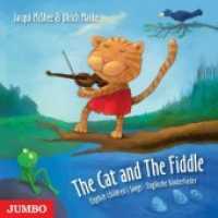 The Cat And The Fiddle, Audio-CD : English Children's Songs. Englische Kinderlieder. 34 Min.. Musik （CD. 2014. 12.4 x 14.2 cm）