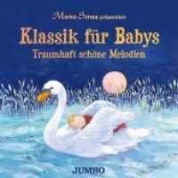 Klassik für Babys, 1 Audio-CD : 40 Min. （2019. Mit 12 hochwertigen Kunstdrucken. 21 cm）