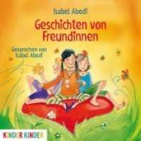 Geschichten von Freundinnen, Audio-CD : 34 Min.. Lesung. (Kinder Kinder) （2015. 12.4 x 14.2 cm）