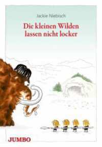 Die kleinen Wilden lassen nicht locker (Die kleinen Wilden 2) （1. Auflage. 2015. 96 S. 65 farbige Innenillustrationen. 200.00 mm）