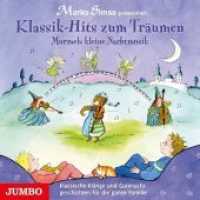 Klassik-Hits zum Träumen, Audio-CD : Murmels kleine Nachtmusik. 74 Min. （2015. 12.4 x 14.2 cm）