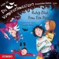 Die Vampirschwestern - Ruhig Blut, Frau Ete Petete, 2 Audio-CDs : Ruhig Blut, Frau Ete Petete. 150 Min.. Lesung. (Die Vampirschwestern 12) （2015. 12.4 x 14.2 cm）